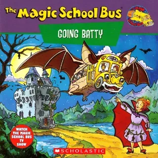 神奇校车系列-going batty